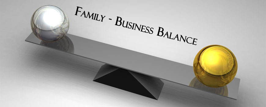 Family - Business Balance Tips