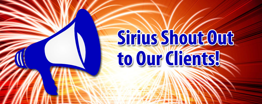 Sirius Shout Out to Our Clients